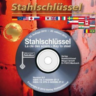 Stahlschlssel   Key to Steel CD ROM 2010: Deutsch / Englisch / Franzsisch /Eine selbst frei definierbare Sprache: Micah Wegst, Claus Wegst: Bücher
