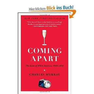 Coming Apart: The State of White America, 1960 2010: Charles Murray: Fremdsprachige Bücher