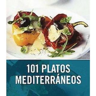 101 platos mediterraneos/ 101 Mediterranean Dish