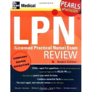 LPN (Licensed Practical Nurse) Exam Review: Pearls of Wisdom, Second Edition 2nd (second) Edition by Gossman, Sheryl, Gossman, William, Plantz, Scott, Lorenzo, N published by McGraw Hill Professional (2005): Books