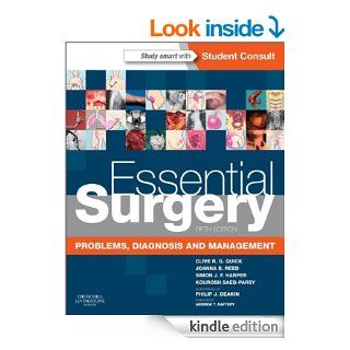 Essential Surgery: Problems, Diagnosis and Management: With STUDENT CONSULT Online Access (MRCS Study Guides)   Kindle edition by Clive R. G. Quick, Joanna B Reed, Simon J.F. Harper, Kourosh Saeb Parsy, Philip J. Deakin. Professional & Technical Kindle