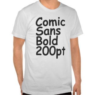 comic sans bold 200 pt shirts