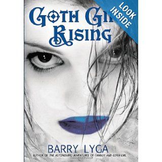 Goth Girl Rising: Barry Lyga: Books