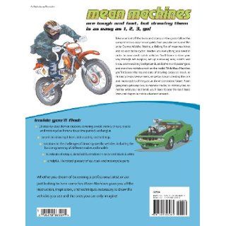 Mean Machines How To Draw Cool Cars, Trucks & Motorcycles Dermot Walshe 9781581808285 Books