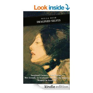 Imagined Selves (Canongate Classics) eBook: Willa Muir, Kirsty Allen: Kindle Store