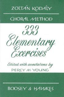 Boosey and Hawkes 333 Elementary Exercises   Zoltan Kodaly Choral Method Zoltn Kodly Musical Instruments