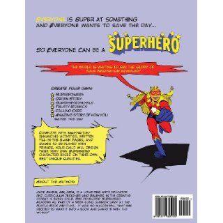 Superhero Academy Create Your Own Superhero Character Activity Book Jade Raybin, Gan Golan 9781477625125  Children's Books