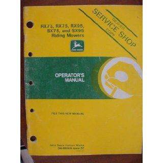 Riding Mowers RX 73, RX75, RX95, SX75, and SX95 Operator's Manual: John Deere: Books