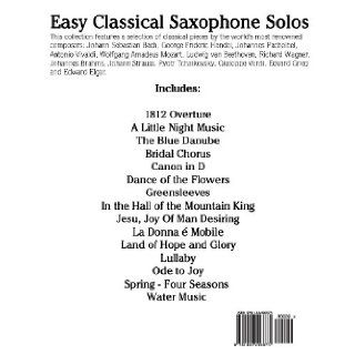 Easy Classical Saxophone Solos: For Alto, Baritone, Tenor & Soprano Saxophone player. Featuring music of Mozart, Handel, Strauss, Grieg and other composers (9781466496675): Javier Marc: Books