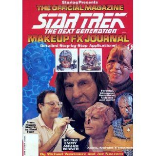 Authentic THE OFFICIAL Star Trek The Next Generation MAGAZINE MAKEUP FX JOURNAL   Detailed Step by Step Applications   Ferengi, Klingons, Romulans, Vulcans and more! From rough sketch to final face! ST:TNG Emmy Award Winner  90 full color pages.: Michael W