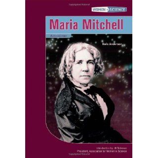 Maria Mitchell: Astronomer (Women in Science): Dale Anderson, Jill Sideman: 9780791072493:  Children's Books