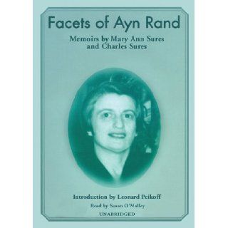 Facets of Ayn Rand: Mary Ann Sures, Charles Sures, Susan O'Malley: 9781441702173: Books