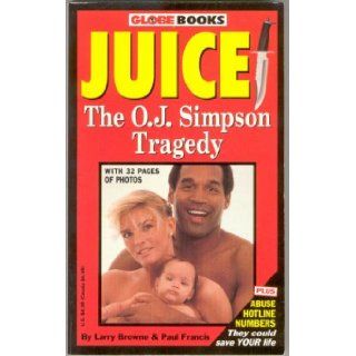 Juice: The O.J. Simpson Tragedy (Globe Books): Jack B. Williams: 9781885840004: Books