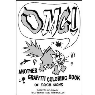 OMG Another Graffiti Coloring Book of Room Signs Graffiti Diplomacy 9780988777231 Books