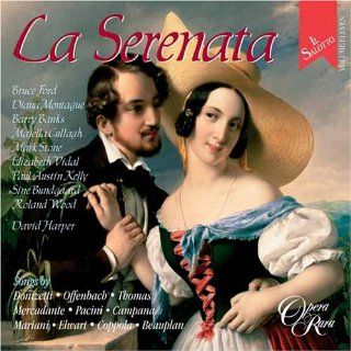 La Serenata   Songs by Donizetti, Offenbach, Thomas, Mercadante, Pacini, Campana, Mariani, Elwarl, Coppola, Beauplan (Il Salotto 11) Music