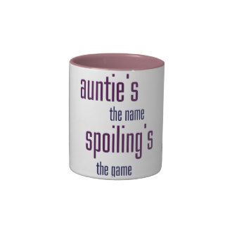 Auntie's the name, spoiling's the game mugs