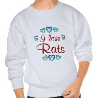 I Love Rats Pullover Sweatshirt
