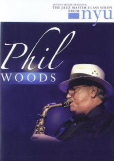 Jazz Master Class Series From NYU: Phil Woods: Phil Woods: Movies & TV