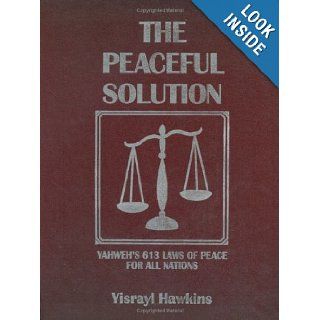 Yahweh's Laws of Peace Yisrayl Hawkins 9781890967819 Books