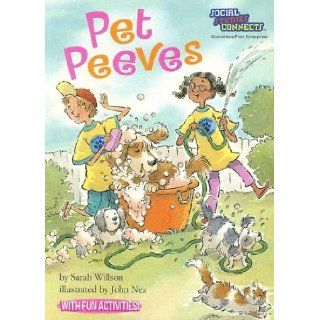 Pet Peeves (Social Studies Connects): Sarah Willson, John A. Nez: 9781575651491:  Kids' Books