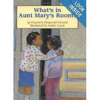 What's in Aunt Mary's Room?: Elizabeth Fitzgerald Howard, Cedric Lucas: 9780395698457:  Kids' Books