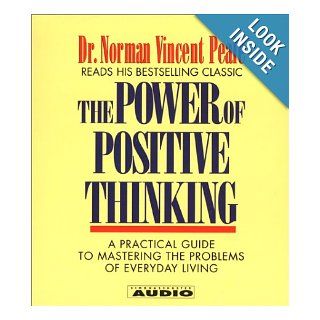 The Power of Positive Thinking A Practical Guide to Mastering The problems Of Everyday Living (4 CD Set) Dr. Norman Vincent Peale 9780743507806 Books