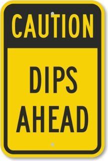 Caution   Dips Ahead, High Intensity Reflective Aluminum Sign, 18" x 12": Office Products