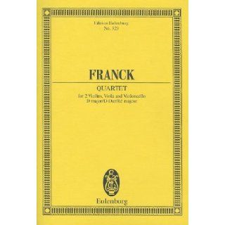 String Quartet in D Major (Edition Eulenburg): Cesar Franck: 9783795769918: Books