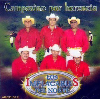 Implacables Del Norte (Campesino Por Herencia) 512: Music