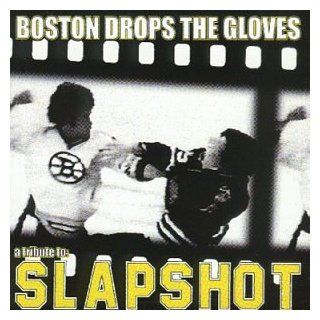 Boston Drops the Gloves: Tribute to Slapshot: Music