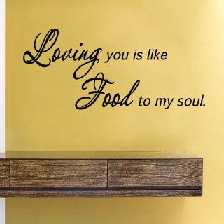 Loving you is like food to my soul Vinyl Wall Decals Quotes Sayings Words Art Decor Lettering Vinyl Wall Art Inspirational Uplifting : Nursery Wall Decor : Baby
