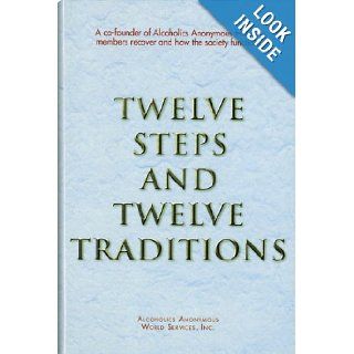 Twelve Steps and Twelve Traditions: Alcoholics Anonymous: 9780916856014: Books