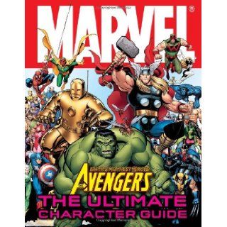 Marvel The Avengers: The Ultimate Character Guide: Alan Cowsill: 9780756667405: Books