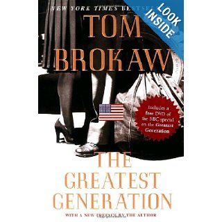The Greatest Generation: Tom Brokaw: 9781400063147: Books