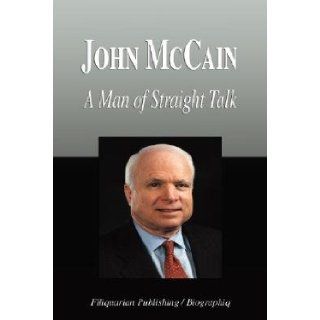 John McCain   A Man of Straight Talk (Biography): Books