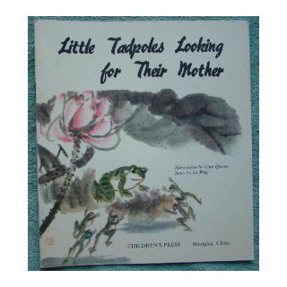 Little Tadpoles Looking for Their Mother: Lu Bing, Chen Qiucao: Books
