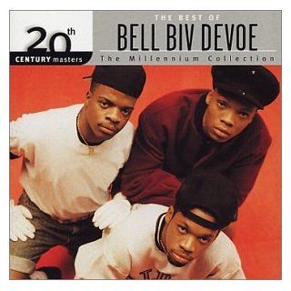 20th Century Masters   The Millennium Collection: The Best of Bell Biv DeVoe: Music