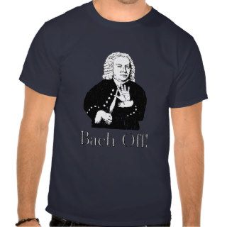 Bach Off! Shirt