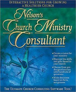 Nelson's Church Ministry Consultant CD ROM: Interactive Solutions for Growing a Healthier Church: Nelson Reference: Books
