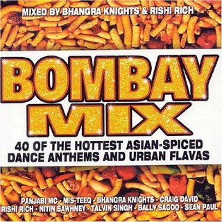 Bombay Mix: 40 of the Hottest Asian Spiced Dance Anthems & Urban Flavas: Music