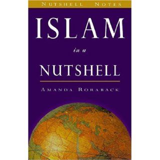 Islam in a Nutshell (Nutshell Notes) (The World in a Nutshell) by Roraback, Amanda published by Enisen Pub Paperback: Books