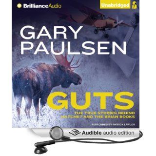 Guts: The True Stories Behind Hatchet and the Brian Books (Audible Audio Edition): Gary Paulsen, Patrick Lawlor: Books