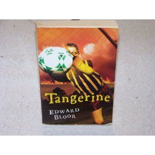 Tangerine: Edward Bloor: 9780152057800: Books