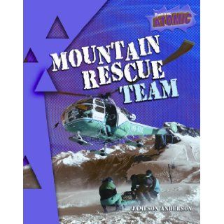 Mountain Rescue Team (Atomic): Jameson Anderson: 9781410925152: Books