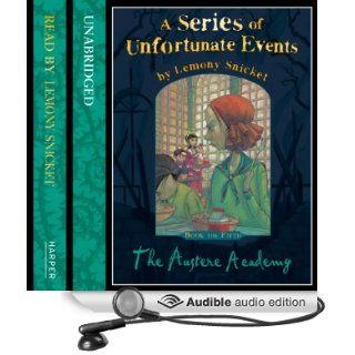 The Austere Academy: A Series of Unfortunate Events, Book 5 (Audible Audio Edition): Lemony Snicket: Books