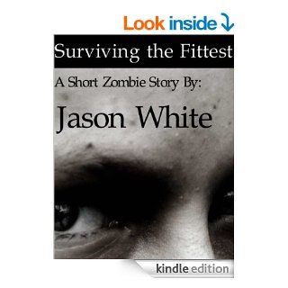 Surviving the Fittest eBook: Jason White: Kindle Store