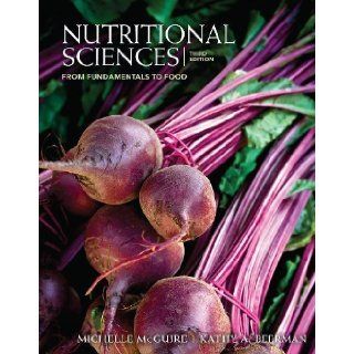 Study Guide for McGuire/Beerman's Nutritional Sciences: From Fundamentals to Food with Table of Food Composition Booklet, 3rd 3rd (third) Edition by McGuire, Michelle, Beerman, Kathy A. [2012]: Books