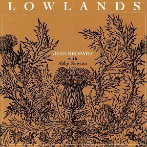 Lowlands by Jean Redpath & Abby Newton (1994) Audio CD: Music