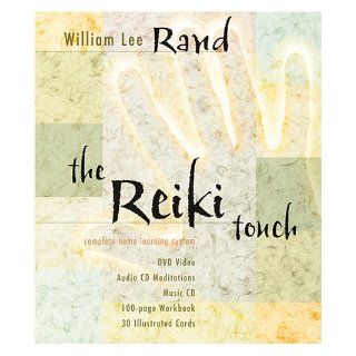 The Reiki Touch: Complete Home Learning System: William Lee Rand: 9781591793700: Books