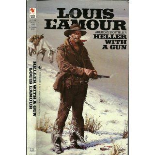 Heller with a Gun: L'Amour Louis: Books